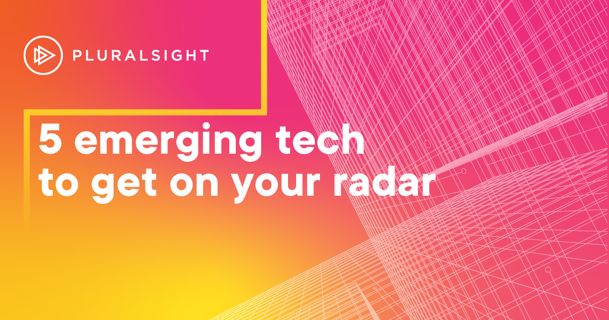 5 emerging technologies developers need to watch